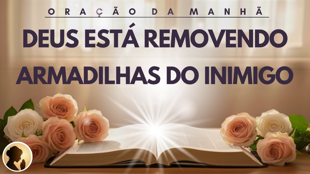 DEUS está REMOVENDO as ARMADILHAS do INIMIGO com esta ORAÇÃO