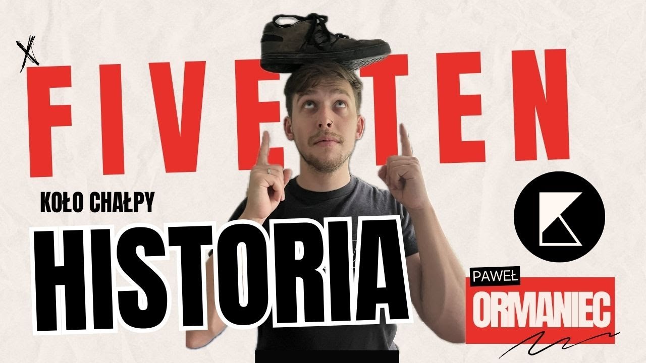 Buty wspinaczkowe zmieniły MTB!!! Historia FIVE TEN