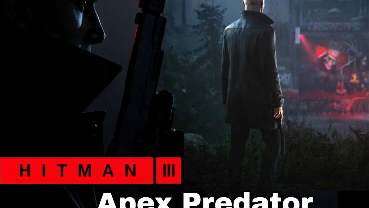 Hitman World of Assassination – Full Trilogy Playthrough:  Apex Predator