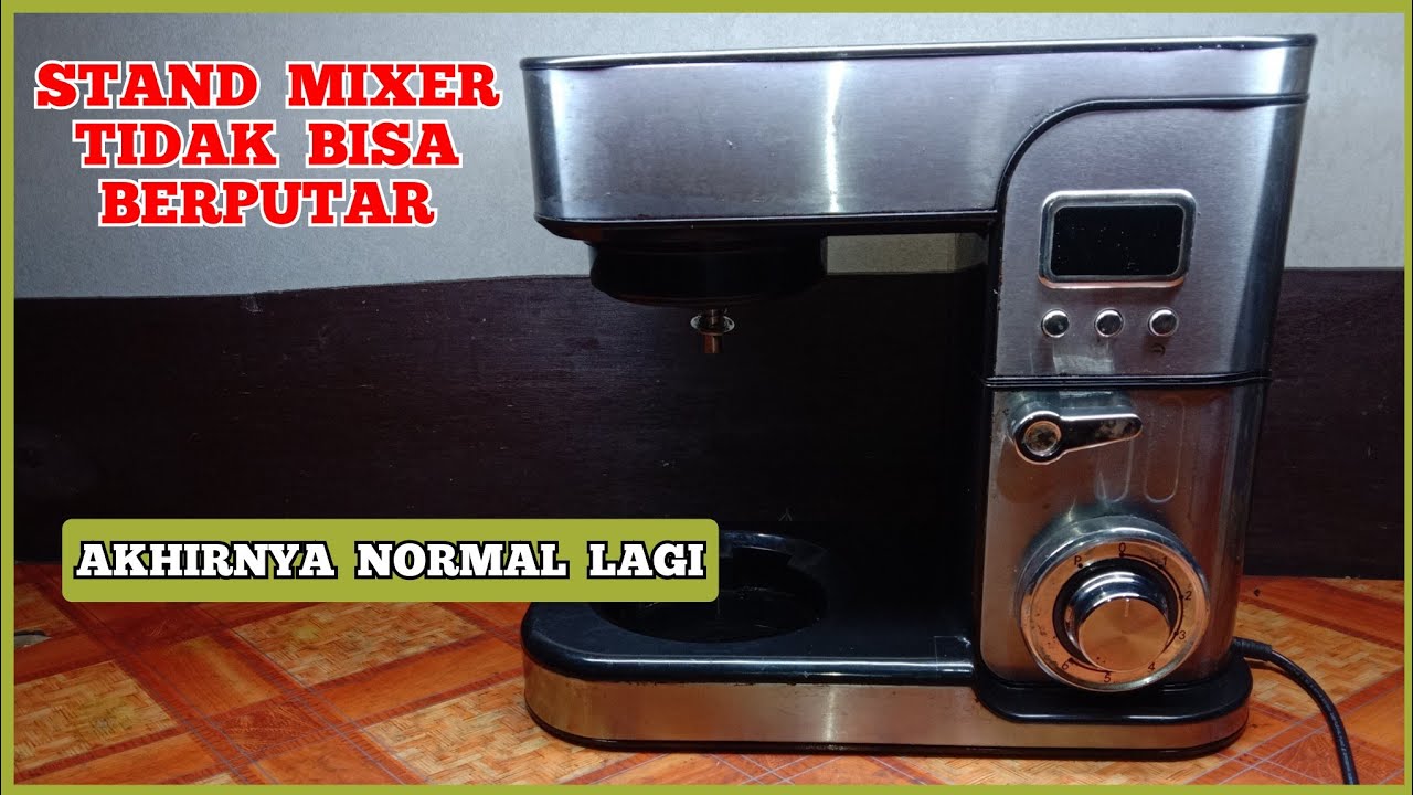 STAND MIXER RUSAK TIDAK BISA BERPUTAR || Cara membongkar dan memperbaikinya || IDEALIFE