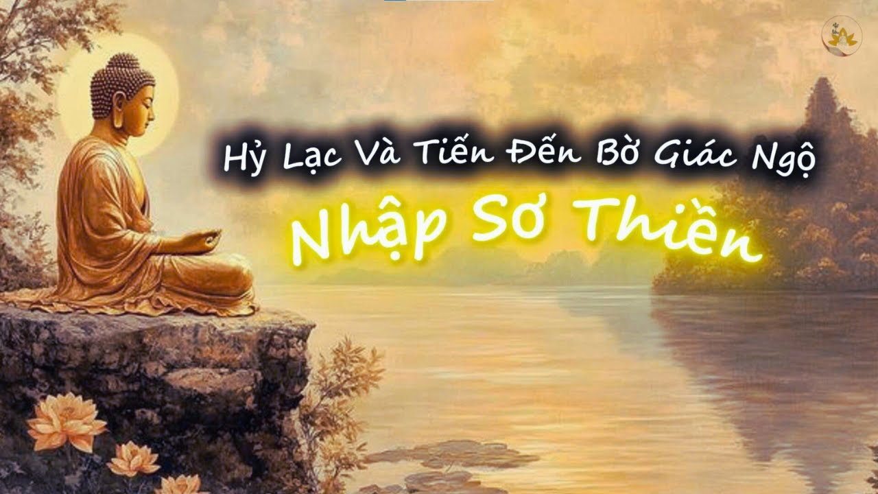 Hỷ Lạc Và Tiến Đến Bờ Giác Ngộ - Nhập Sơ Thiền | Thiền Sư Ajahn Brahm |
