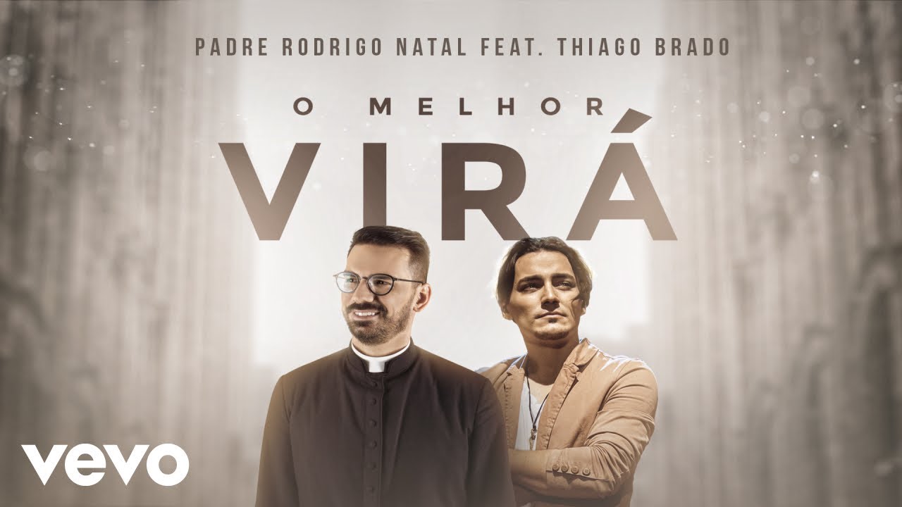 Padre Rodrigo Natal - O Melhor Vir&aacute; ft. Thiago Brado