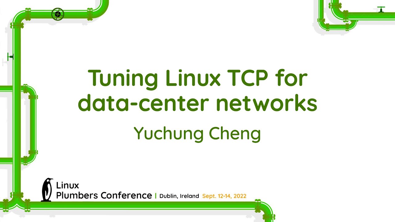 Tuning Linux TCP for data-center networks - Yuchung Cheng