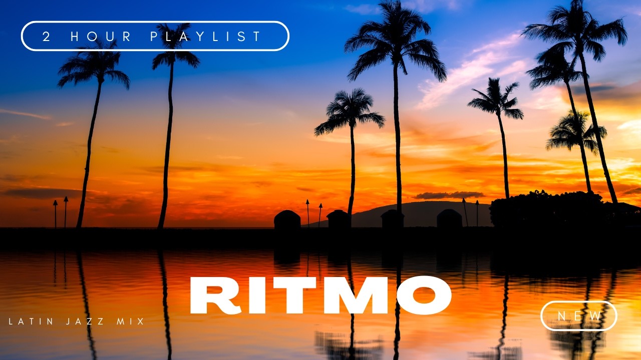 Smooth Latin Jazz Music - 2 hour playlist for Relaxing, Studying & Chilling