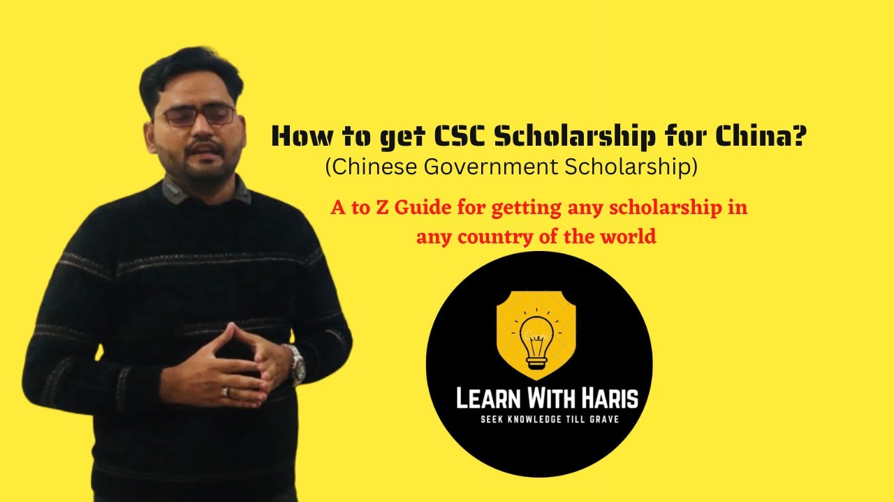 How to get CSC Scholarship for China? How to get acceptance Letter? Study Plan/ Research Proposal