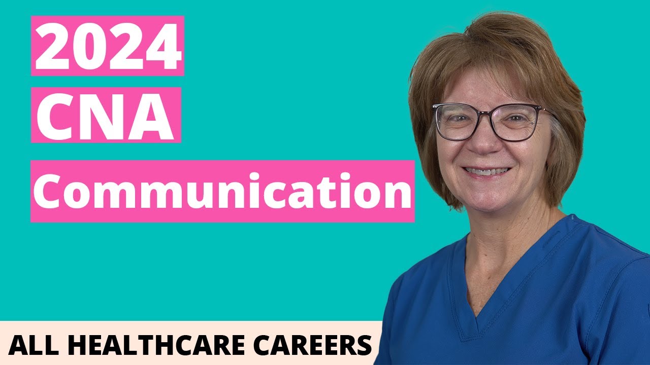 CNA Practice Test for Communication 2024 (20 Questions with Explained Answers)