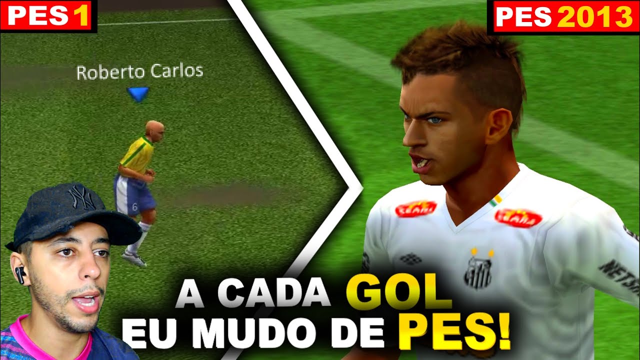 A CADA GOL eu TROCO de PES - (do PES 1 ao ÚLTIMO) Versão de PS2