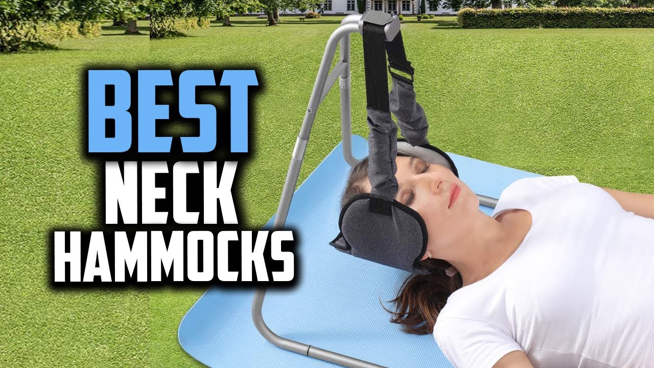 Top 10 Best Neck Hammocks in 2025 Reviews
