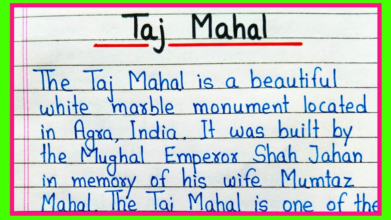 Essay on Taj Mahal in English | Taj Mahal essay in English writing | Taj Mahal paragraph