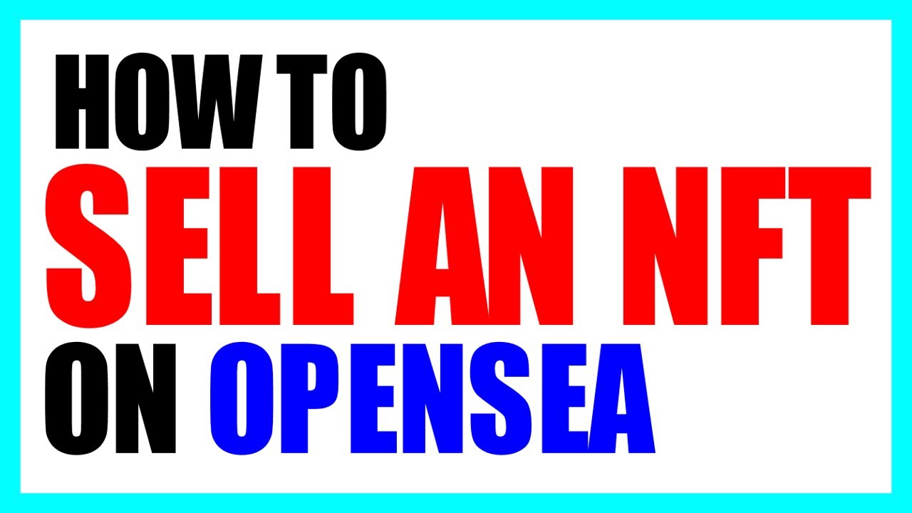 Как продать NFT на OpenSea &mdash; [РУКОВОДСТВО ДЛЯ НАЧИНАЮЩИХ]