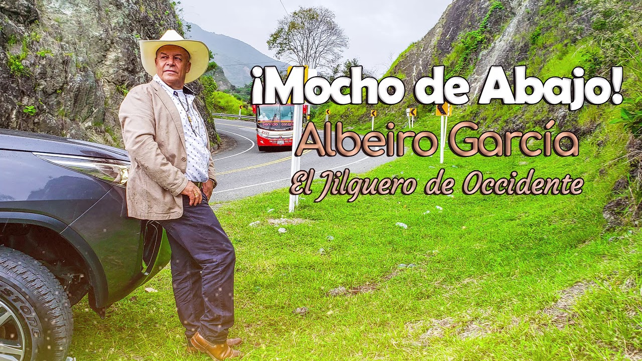 Albeiro Garc&iacute;a - El Mocho De Abajo