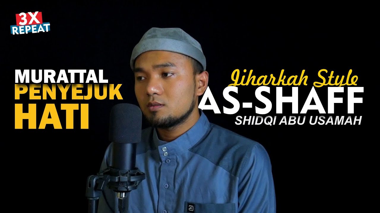 BEST MURATTAL VOICE OF SURAH AS SHAFF JIHARKAH STYLE | Shidqi Abu Usamah