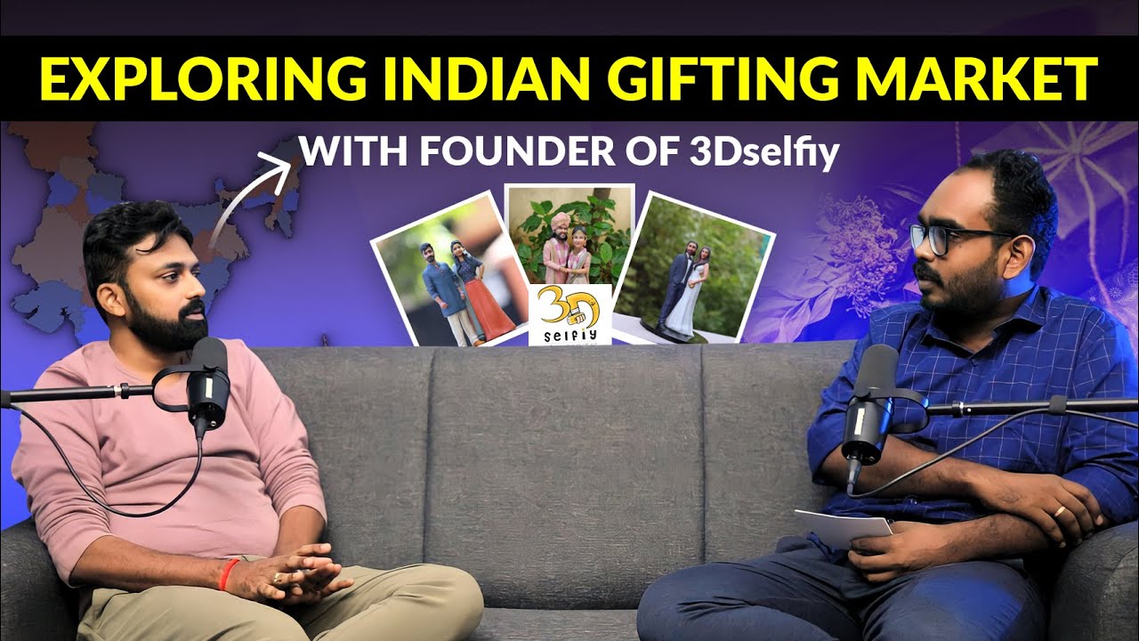 India's Gifting Market Explained! | 3DSelfi Founder's Story Ft. Jagadesh