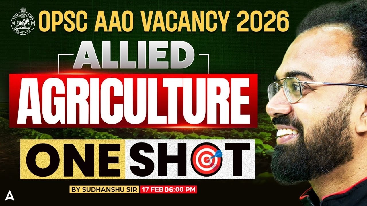 OPSC AAO VACANCY 2026 | ALLIED AGRICULTURAL | ONE SHOT | BY SUDHANSHU SIR