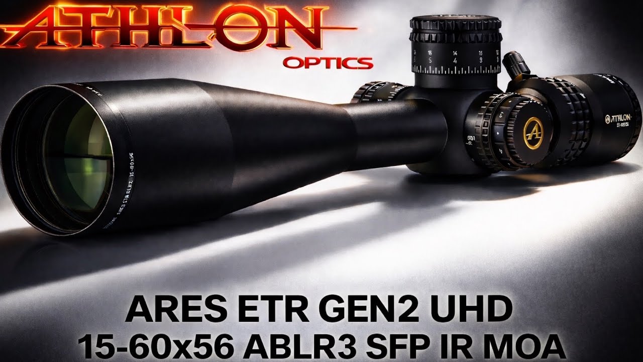 Athalon Optics Ares ETR GEN2 UHD 15-60x56 Scope. Best Scope? 