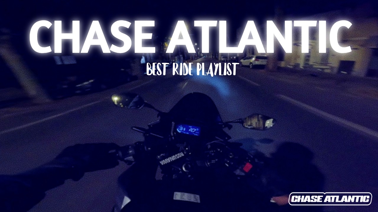 The Best Chase Atlantic Playlist Mix - Come Ride With Me