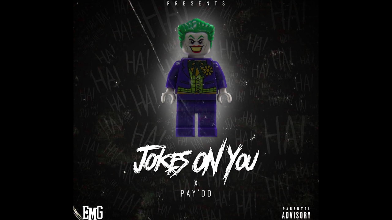 Pay'dd EMG  - Jokes On You