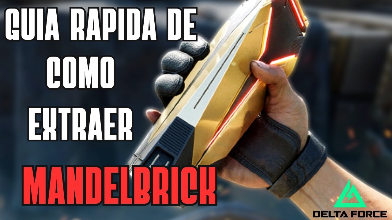 🚨GUIA RAPIDA MANDELBRICK🚨 EXTRAER Y VENDER - DELTA FORCE🚨