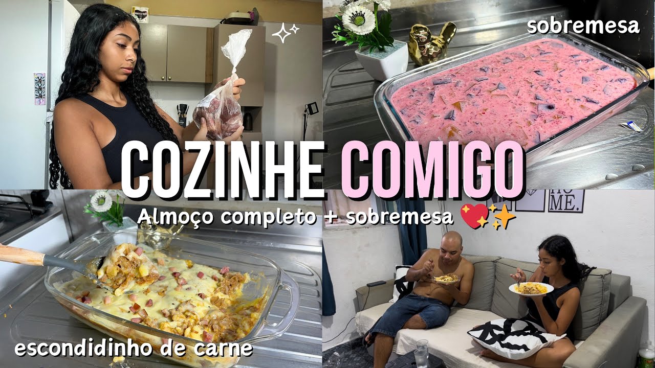 COZINHE COMIGO: ALMO&Ccedil;O COMPLETO + SOBREMESA F&Aacute;CIL ✨💖👩🏽&zwj;🍳