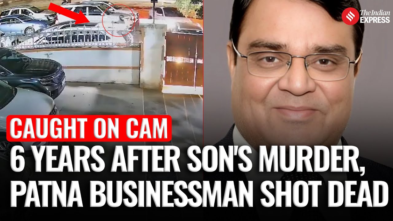 Bihar News | Patna Businessman Gopal Khemka Shot Dead, 6 Years After Son's Murder