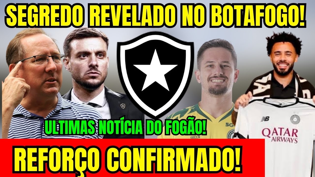 URGENTE! SEGREDO REVELADO NO BOTAFOGO! REFORÇO CONFIRMADO! ÚLTIMAS NOTÍCIAS DO FOGÃO! 