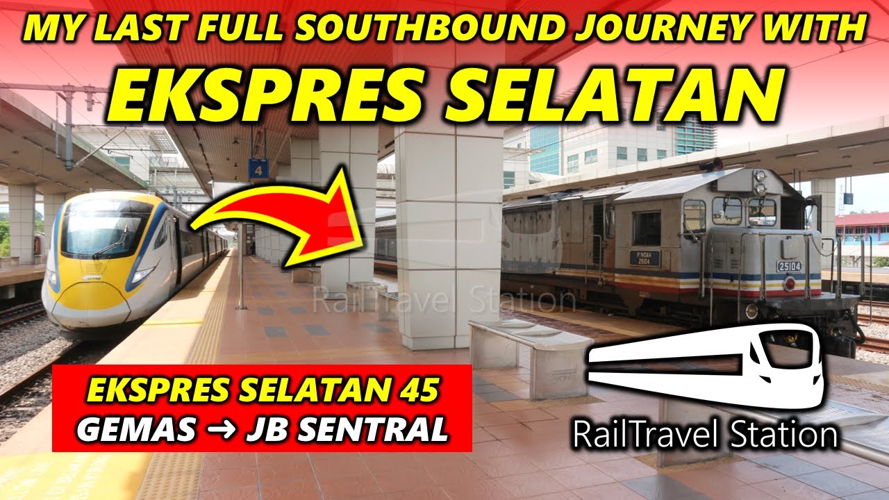 MY LAST FULL EKSPRES SELATAN JOURNEY (Southbound) 🇲🇾🚆KTM Ekspres Selatan 45dn Segamat→JB Sentral