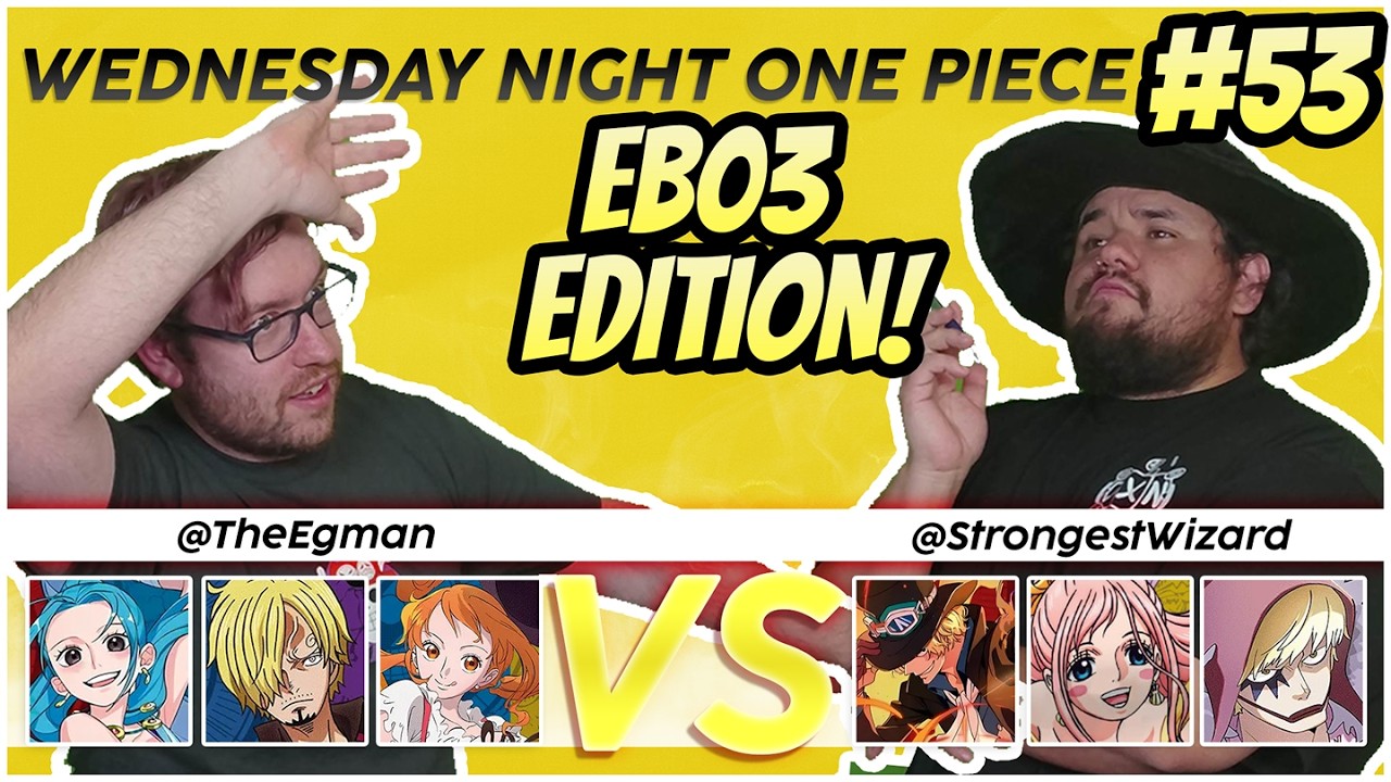 Wednesday Night One Piece Card Game: EB03 Edition w/  @TheStrongestWizard ​