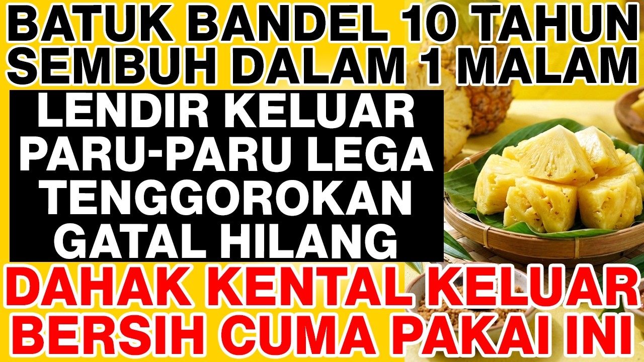 BATUK BANDEL 10 TAHUN SEMBUH DALAM 1 MALAM! Tanpa Sirup Kimia, Cukup Dengan Buah Favorit Ini!