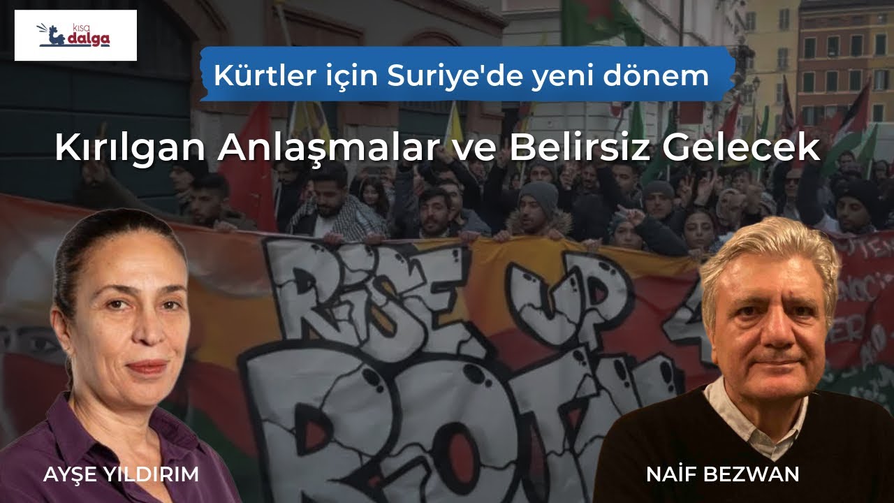 Suriye'de Kürtler için yeni dönem: Kırılgan Anlaşmalar ve Belirsiz Gelecek