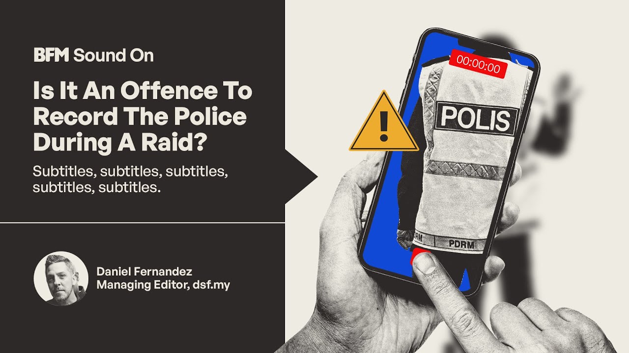 Is Recording The Police An Offence In Malaysia?
