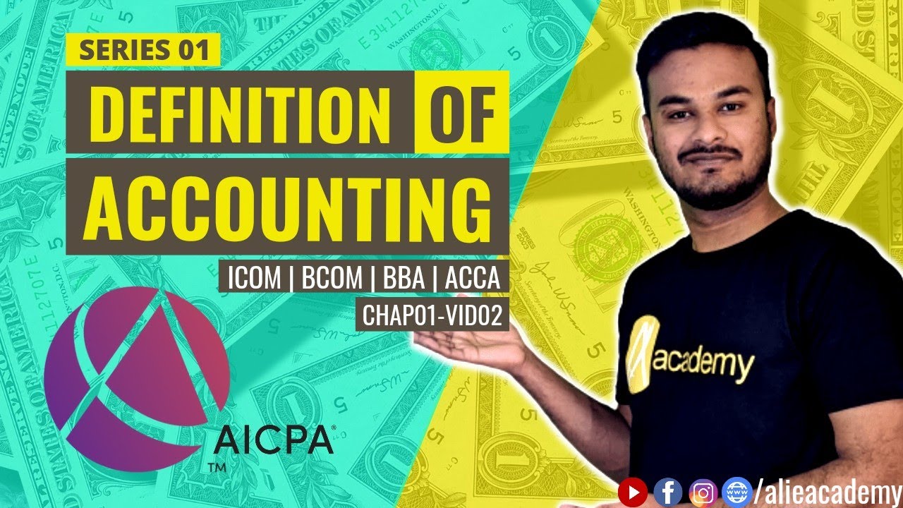 What is Accounting | Definition of Accounting | AICPA | SERIES 01: CHAP01-VID02 | Ali eAcademy