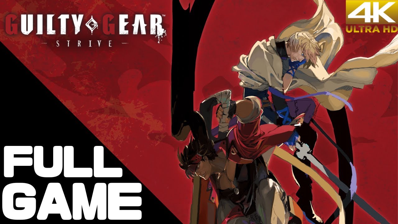 Guilty Gear: Strive Full Walkthrough {Story Mode} &ndash; PS5 4K Ultra HD No Commentary