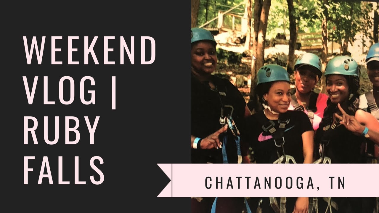 WEEKEND VLOG | Ruby Falls Zipline