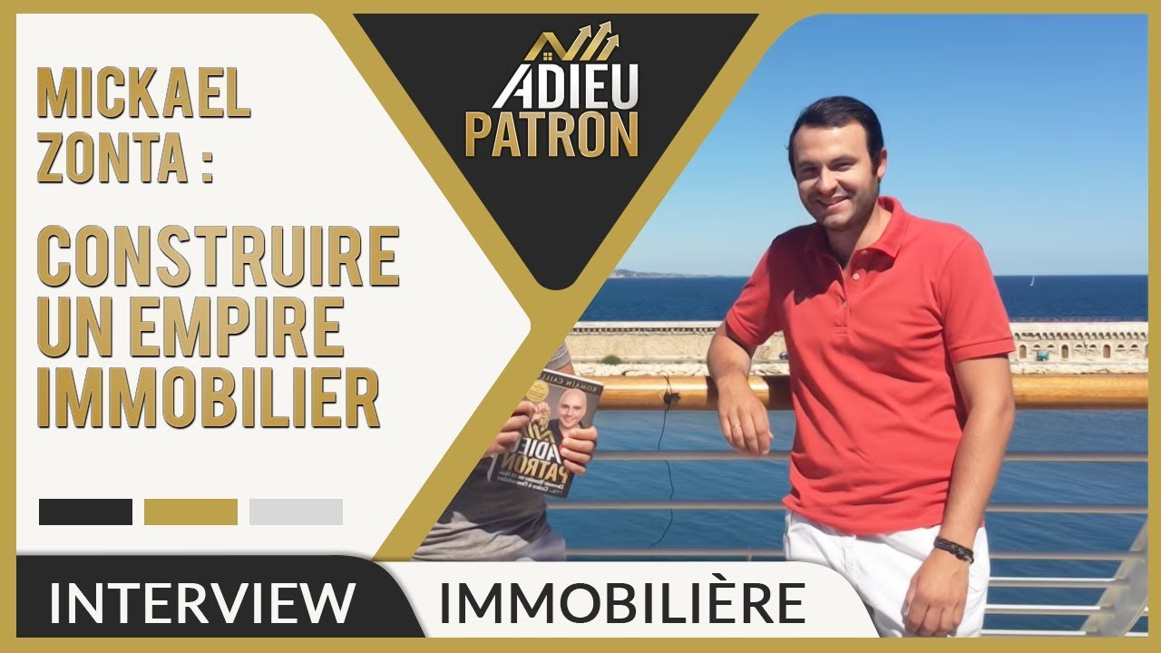 Construire un empire immobilier (Micka&euml;l Zonta)