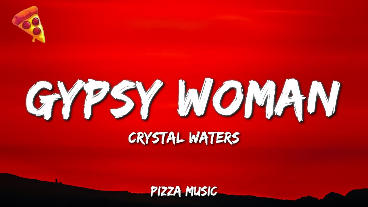 Crystal Waters - Gypsy Woman (She's Homeless) (Lyrics)