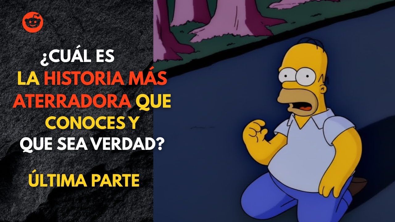 LAS HISTORIAS DE TERROR MÁS VOTADAS de Reddit (100% VERDAD) | ÚLTIMA PARTE