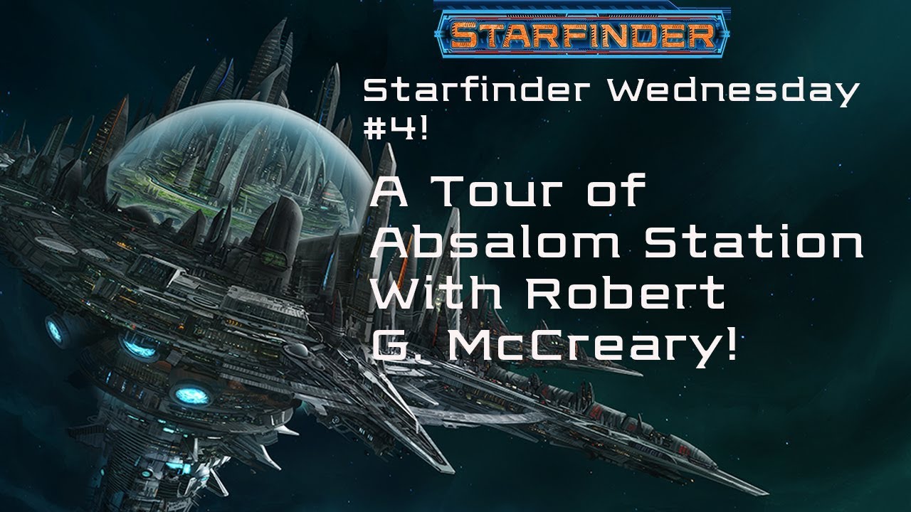 Touring Absalom Station! (Starfinder Wednesday #4)