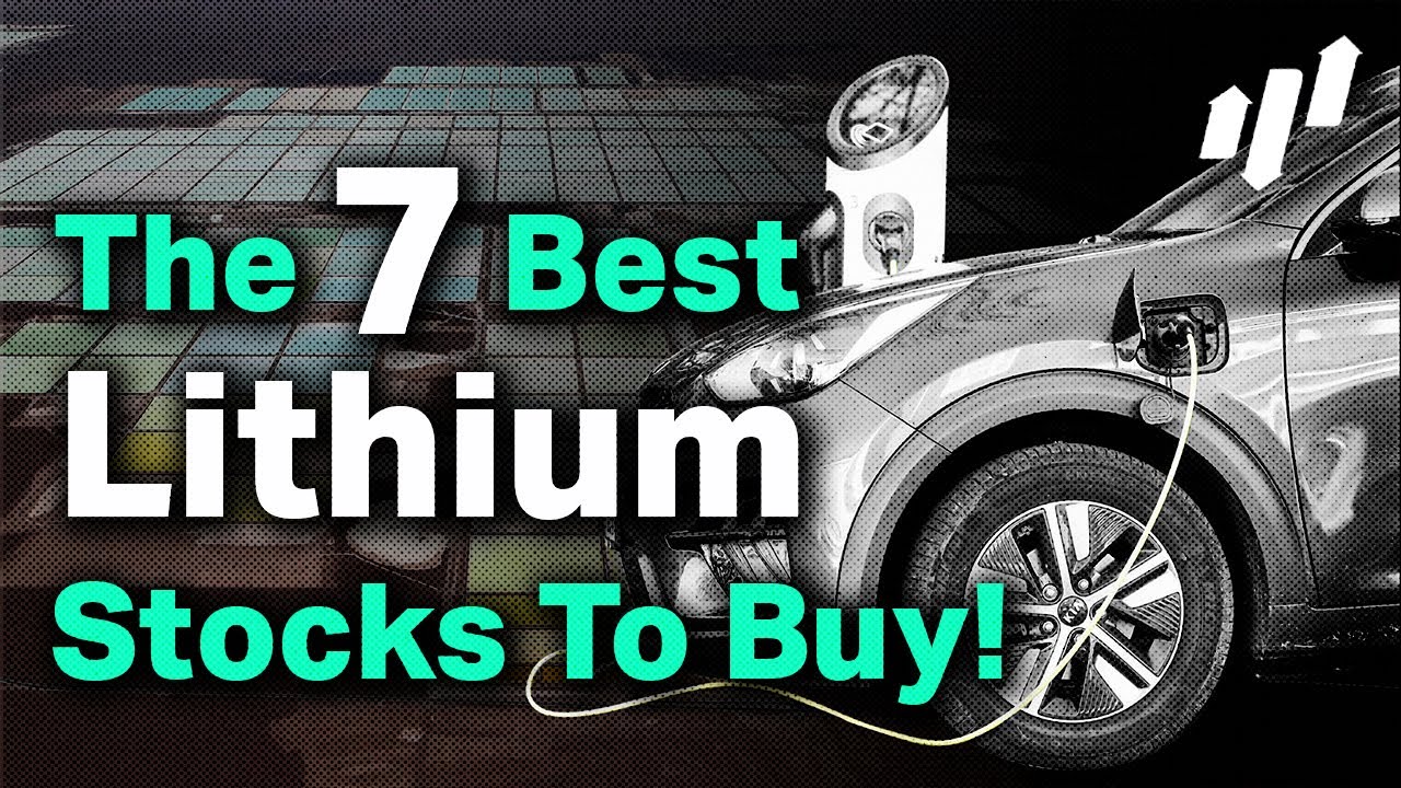 7 Lithium Stocks That Could 10x