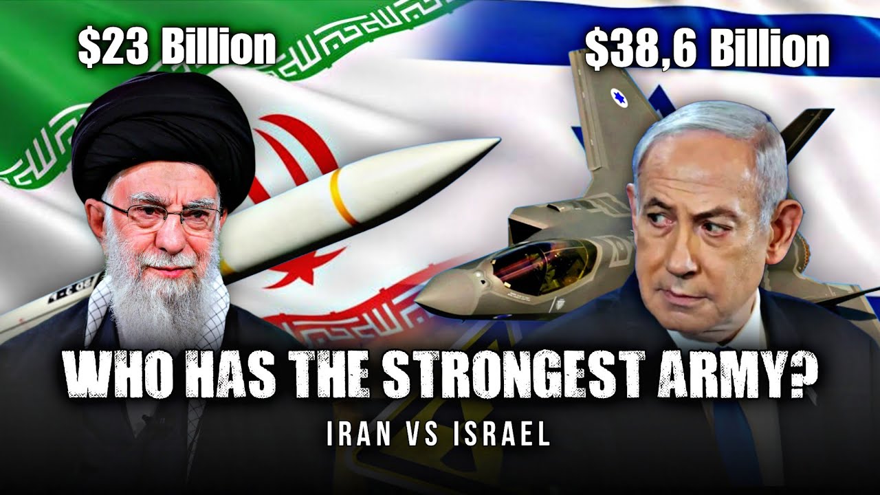 Iran vs Israel: Who Has the Stronger Army? Military Comparison 2025