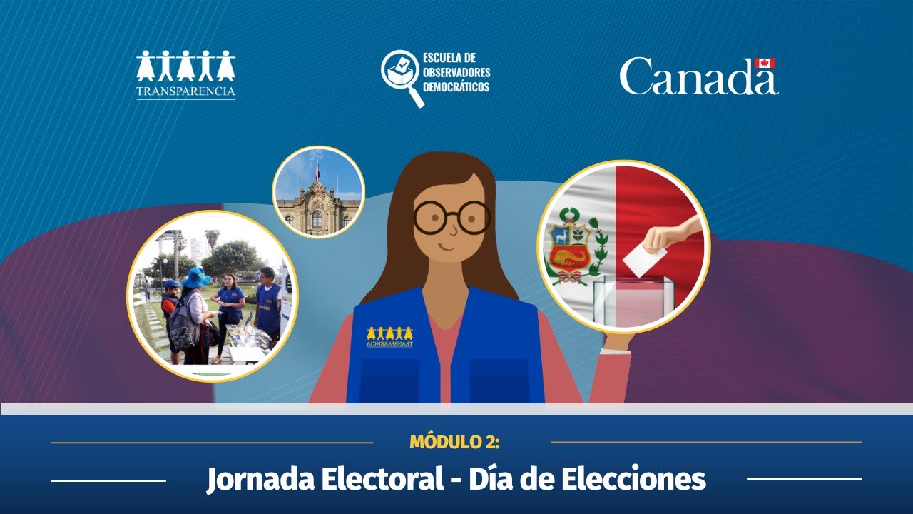 Módulo 2: Jornada Electoral - Día de Elecciones
