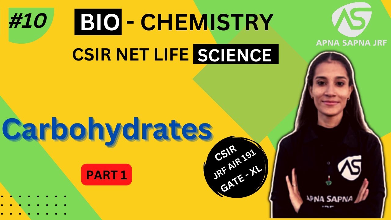 Carbohydrates Part 1 || Biochemistry || #apnasapnajrf #csirnetlifescience