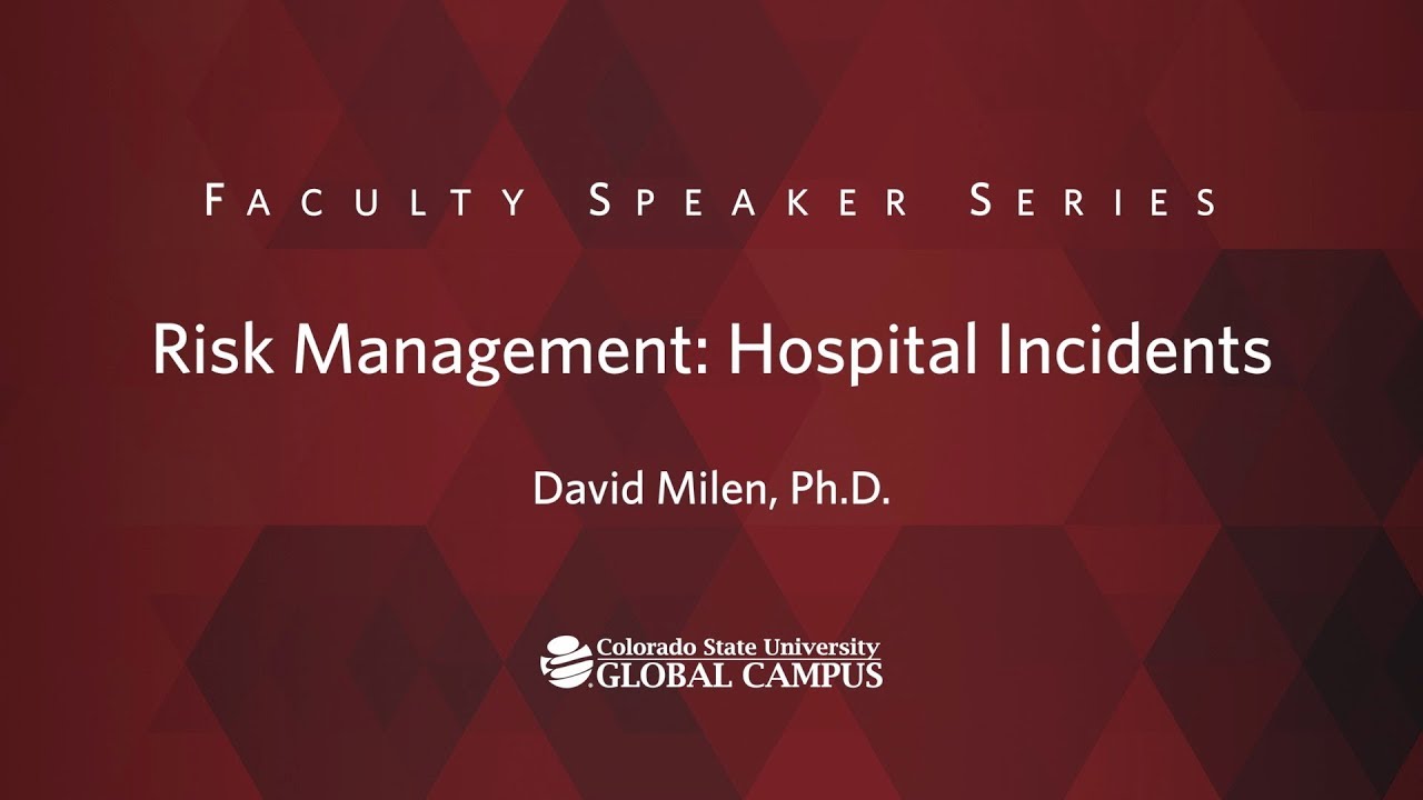 Risk Management issues within the Hospital Setting with David Milen, Ph.D.