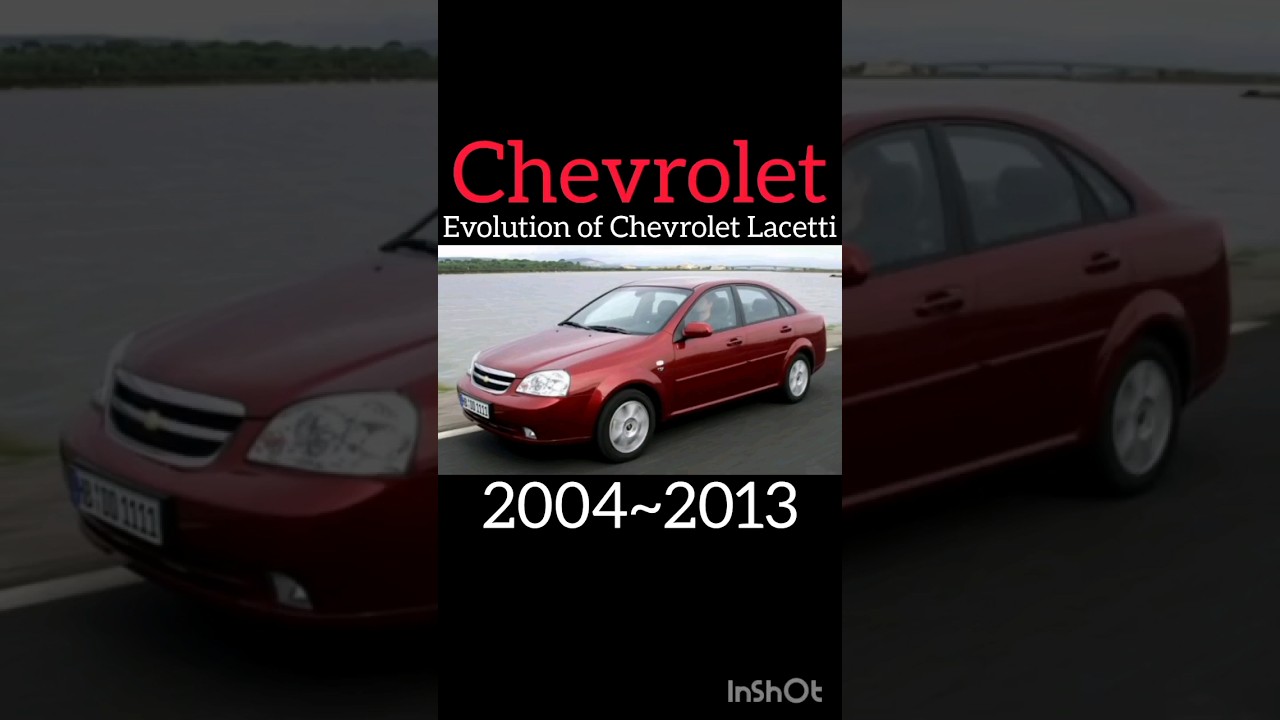 🟠🎄Evolution of Chevrolet Lacetti (2004~2023)#shorts#sorts#youtube#evolution#chevrolet#lacetti#рекиии