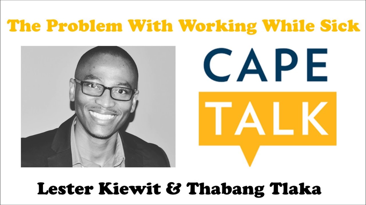 Working While Sick? | Lester Kiewit Talks To Thabang Tlaka
