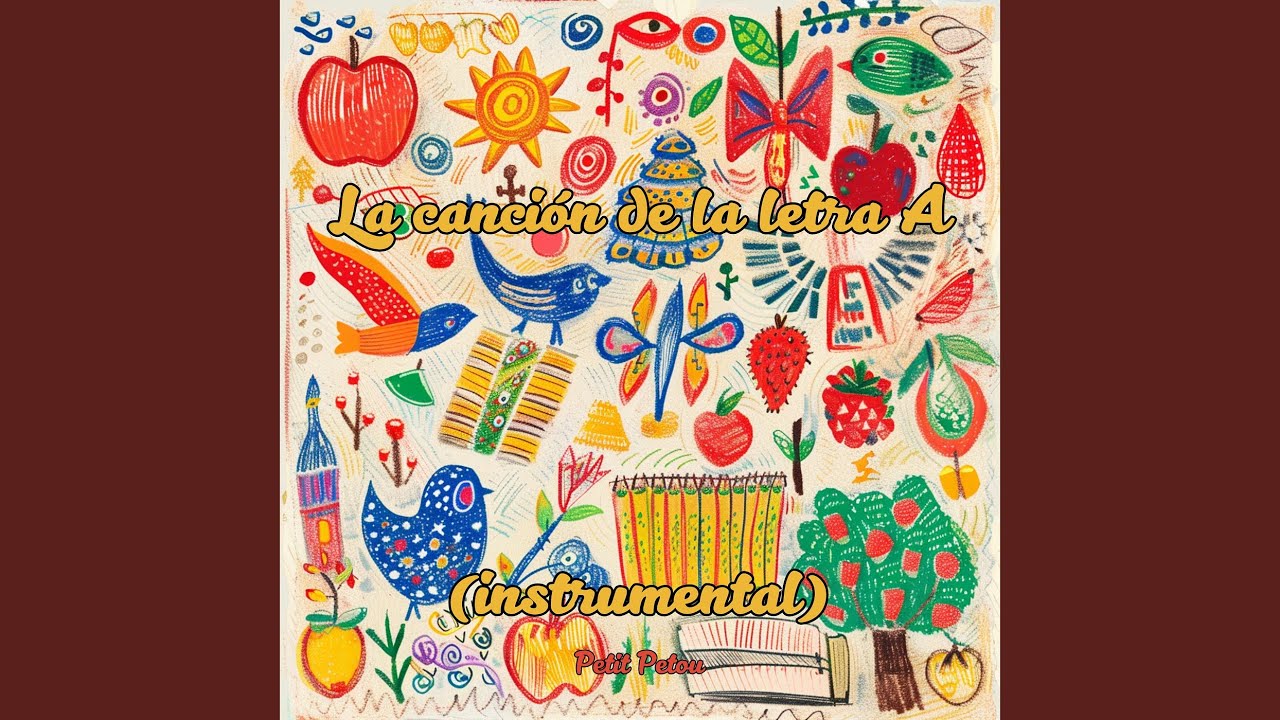 La Canción De La Letra a (Instrumental)