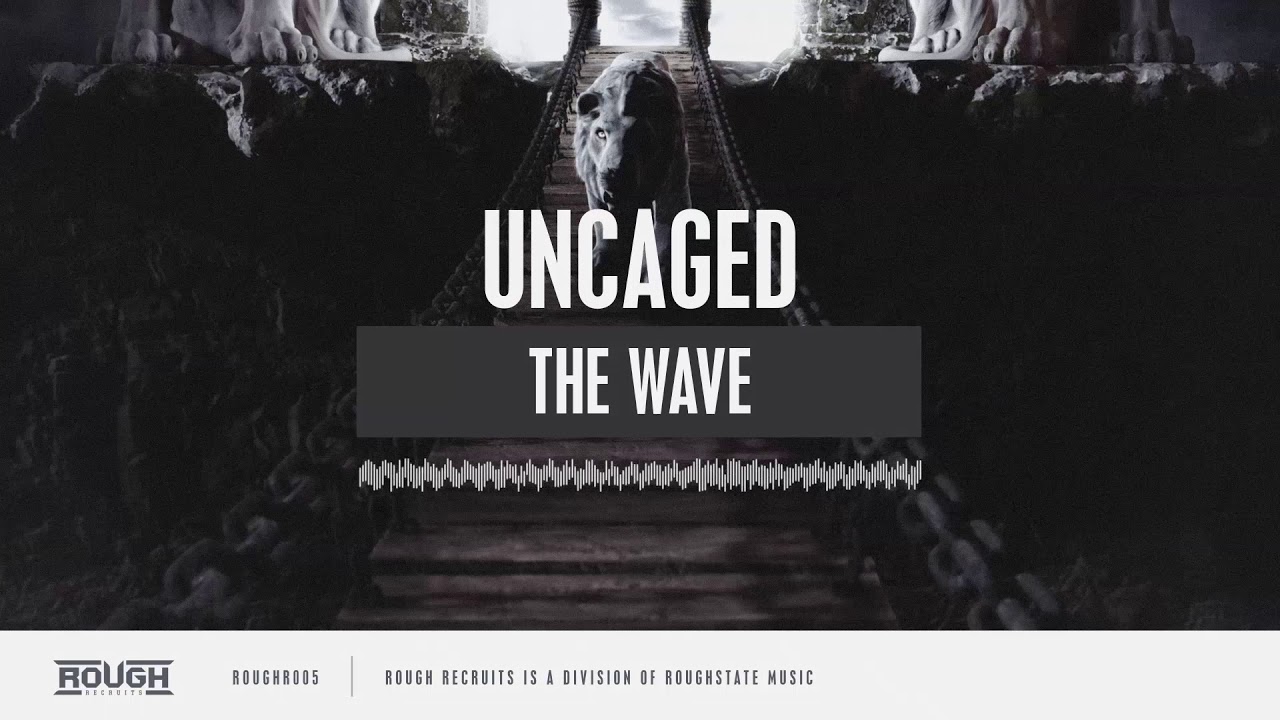 Uncaged - The Wave (OUT NOW)