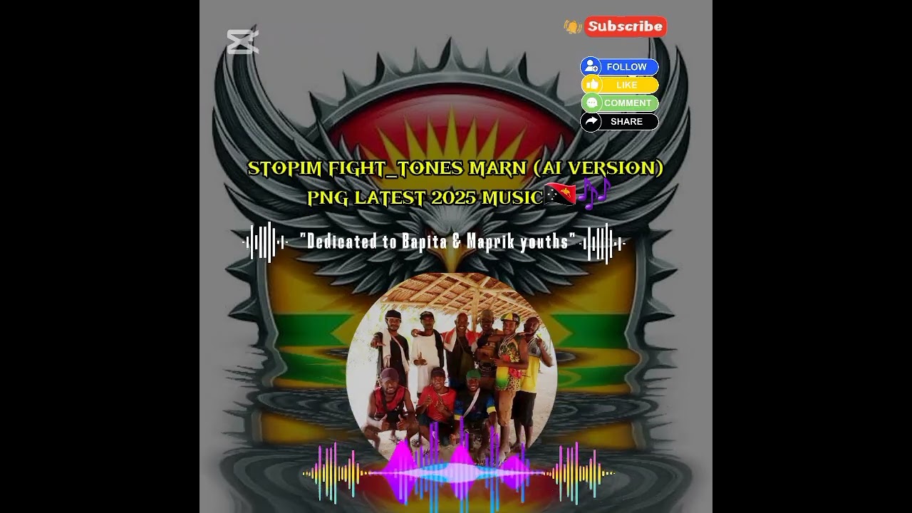STOPIM FIGHT_TONES MARN (AI VERSION) PNG LATEST MUSIC 2025🇵🇬🎶 