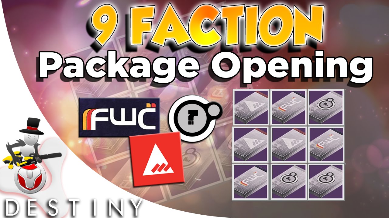 Destiny - 3x3 Faction Package Opening - 9 Legendary Packages - FWC / Dead Orbit / New Monarchy