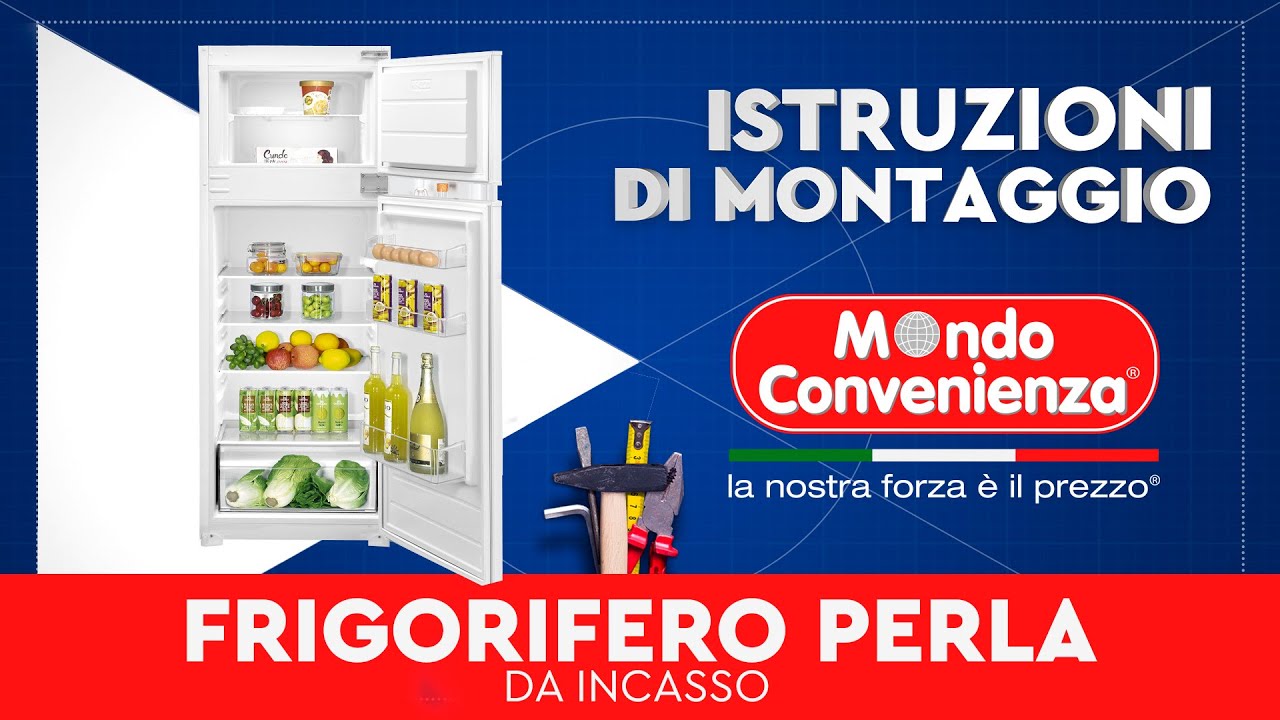 Istruzioni di montaggio: Frigo Perla da incasso | MONDO CONVENIENZA
