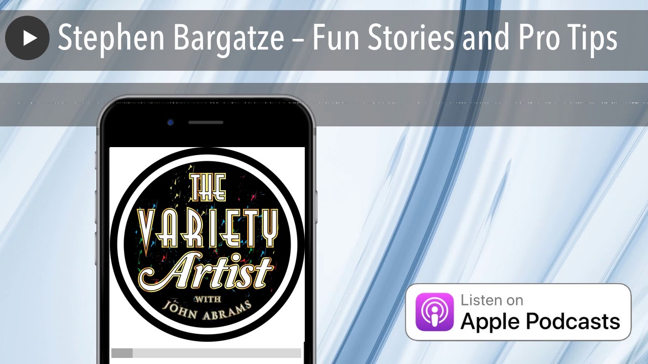 Stephen Bargatze – Fun Stories and Pro Tips